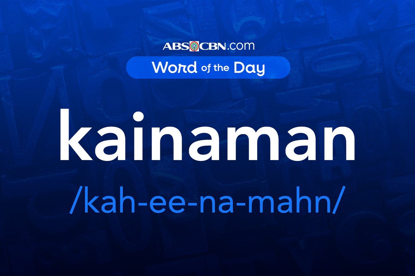 Word of the Day for August 5, 2026: kainaman
